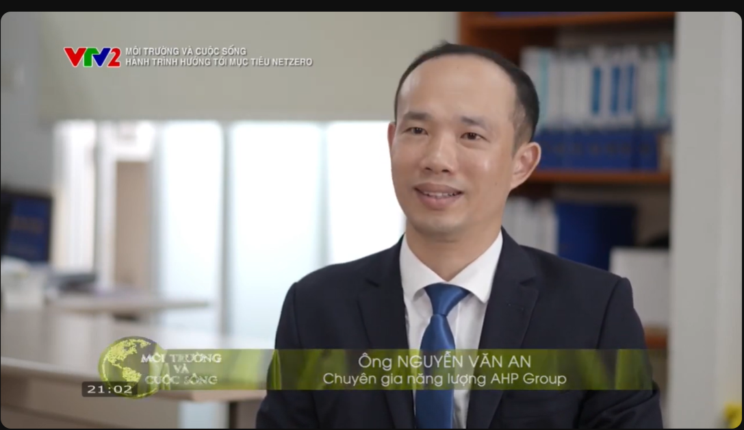 AHP Group góp mặt bản trong phóng sự của VTV2 “Môi trường và Cuộc sống: Hành trình hướng tới mục tiêu Net Zero”